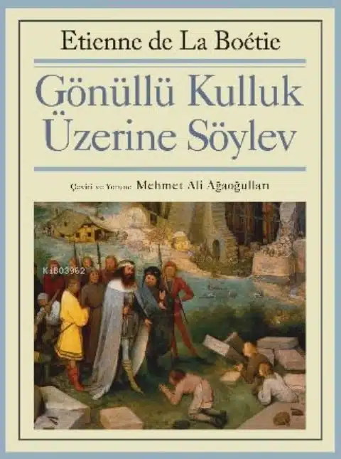 Gönüllü Kulluk Üzerine Söylev