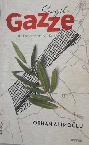 Sevgili GAZZE & Bir Doktorun Anıları-ORHAN ALİMOĞLU